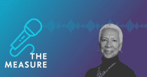 A photo of Angela Glover Blackwell next to The Measure mic logo, on top of an audio wave background